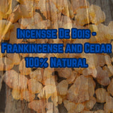 Incensse De Bois - Frankincense and Cedar- 100% Natural