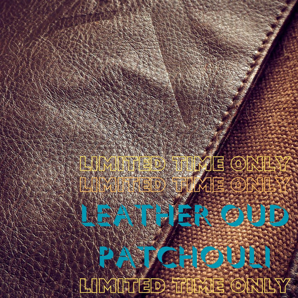 Leather Patchouli Oud- Special Edition - 100% natural blend