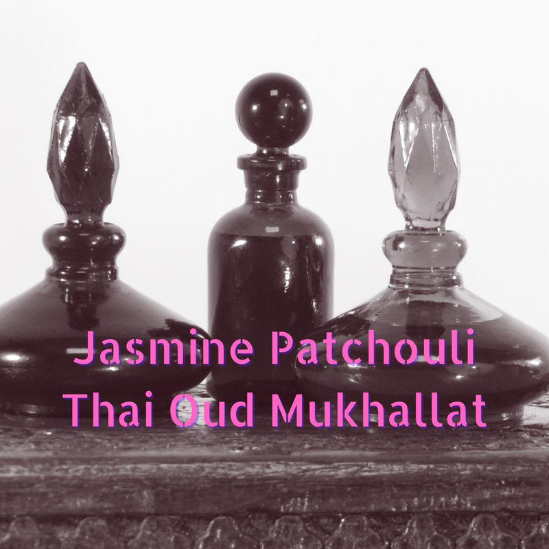 Patchouli Jasmine Mukhallat- Thai oud -Cambodhi Oud-Laos Oud