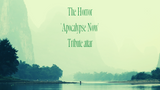 The Horror -Apocalypse Now - Attar Tribute