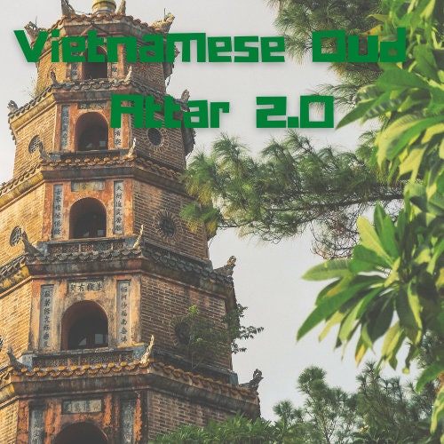 Vietnamese Oud Attar 2.0 - Deodar - Khus - Sandal